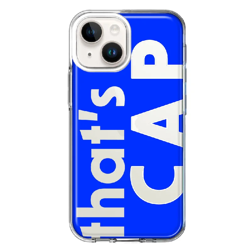 For Apple iPhone 15 Blue Clear Funny Text Quote That's Cap Case Cover