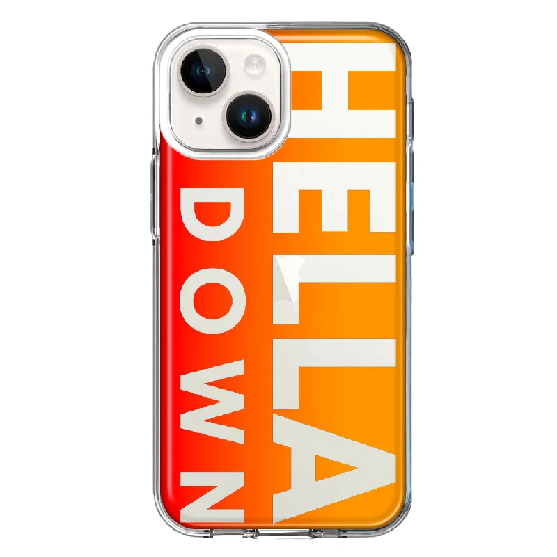 For Apple iPhone 15 Orange Clear Funny Text Quote Hella Down Case Cover