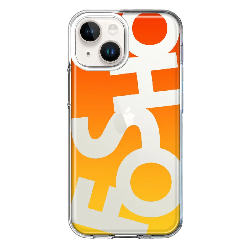 For Apple iPhone 15 Orange Yellow Clear Funny Text Quote Fosho Case Cover