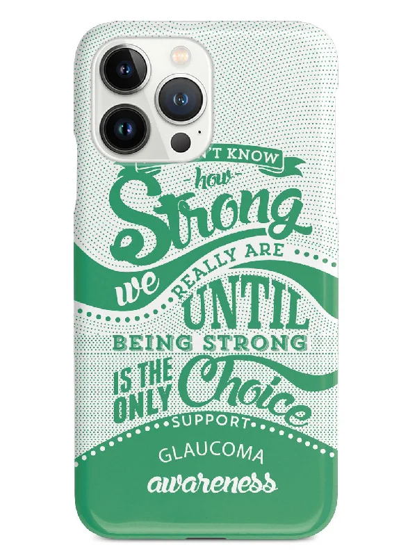 Glaucoma Awareness - How Strong Case