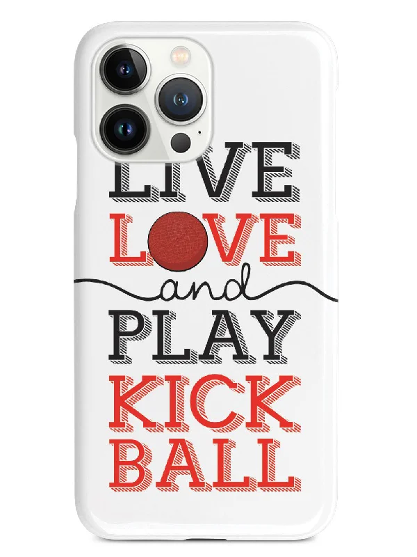 Live Love Play Kickball - White Case