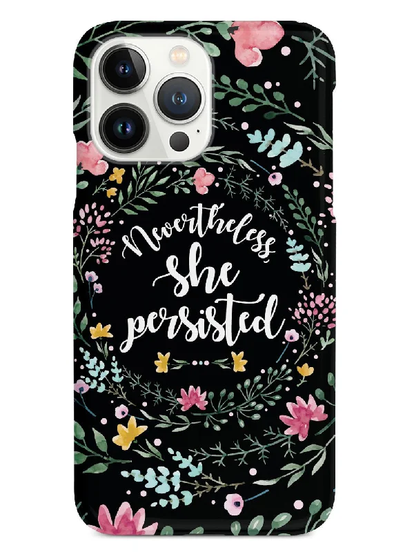 Nevertheless, She Persisted - Watercolor Flower Wreath - Black Case