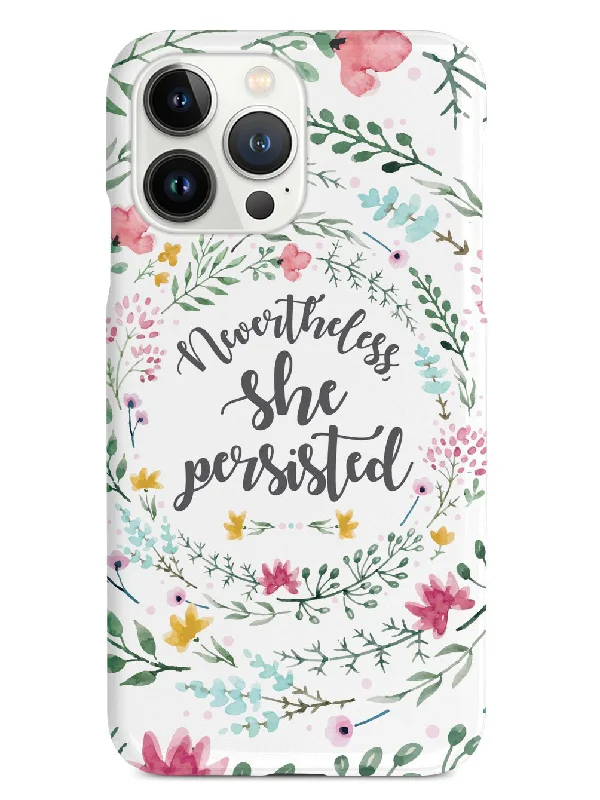 Nevertheless, She Persisted - Watercolor Flower Wreath - White Case