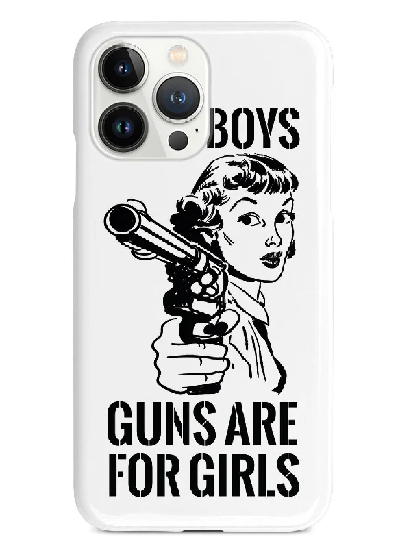 Silly Boys, Guns are for Girls - Black Text Case